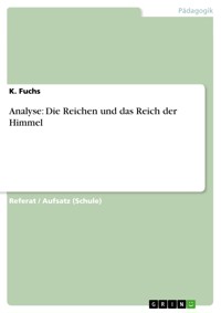 Analyse: Die Reichen und das Reich der Himmel - K. Fuchs - E-Book