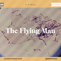 The Flying Man (Unabridged) - H. G. Wells - Hörbuch