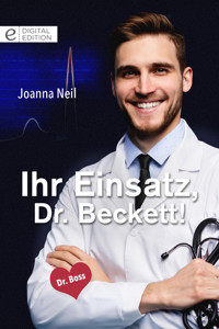 Ihr Einsatz, Dr. Beckett! - Joanna Neil - E-Book