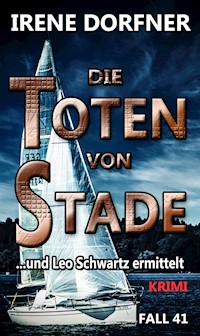 Die Toten von Stade - Irene Dorfner - E-Book
