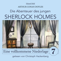 Sherlock Holmes: Eine vollkommene Niederlage - Die Abenteuer des jungen Sherlock Holmes, Folge 7 (Ungekürzt) - Sir Arthur Conan Doyle - Hörbuch