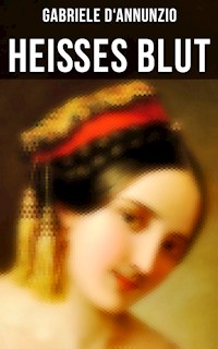 Heißes Blut - Gabriele Dannunzio - E-Book