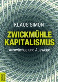 Zwickmühle Kapitalismus - Klaus Simon - E-Book