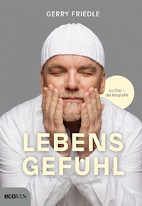 Lebensgefühl - Gerry Friedle - E-Book