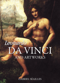 Leonardo da Vinci and artworks - Gabriel Séailles - E-Book