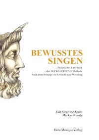 Bewusstes Singen - Edit Siegfried-Szabo - E-Book
