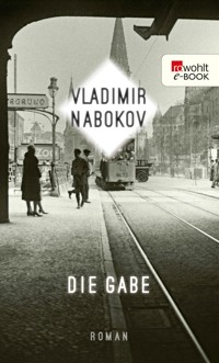 Die Gabe - Vladimir Nabokov - E-Book