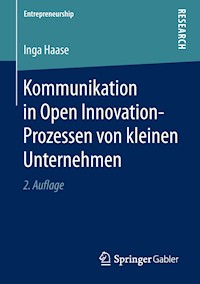 Kommunikation in Open Innovation-Prozessen von kleinen Unternehmen - Inga Haase - E-Book