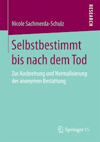 Selbstbestimmt bis nach dem Tod - Nicole Sachmerda-Schulz - E-Book