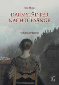 Darmstädter Nachtgesänge - Ella Theiss - E-Book