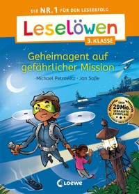 Leselöwen 3. Klasse - Geheimagent auf gefährlicher Mission - Michael Petrowitz - E-Book