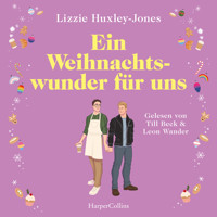Ein Weihnachtswunder für uns - Lizzie Huxley-Jones - Hörbuch