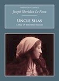 Uncle Silas: A Tale of Bartram-Haugh - Joseph Sheridan Le Fanu - E-Book