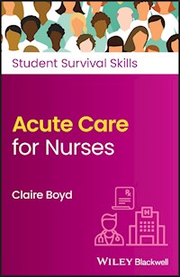 Acute Care for Nurses - Claire Boyd - E-Book