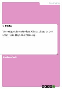 Vorranggebiete für den Klimaschutz in der Stadt- und Regionalplanung - S. Dörfer - E-Book