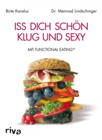 Iss dich schön, klug und sexy - Birte Karalus - E-Book