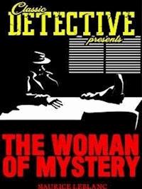 The Woman of Mystery - Leblanc Maurice - E-Book