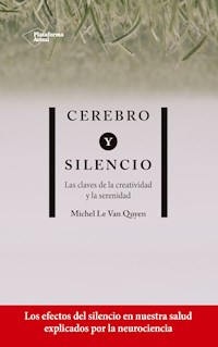 Cerebro y silencio - Michel Le Van Quyen - E-Book