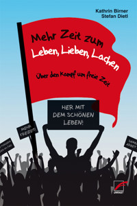 Mehr Zeit zum Leben, Lieben, Lachen - Kathrin Birner - E-Book