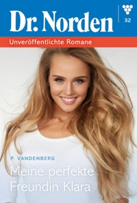 Meine perfekte Freundin Klara - Patricia Vandenberg - E-Book