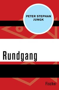 Rundgang - Peter Stephan Jungk - E-Book