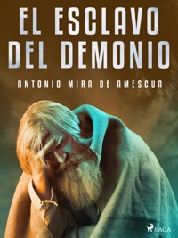 El esclavo del demonio - Antonio Mira de Amescua - E-Book