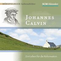 Johannes Calvin - Christian Mörken - Hörbuch