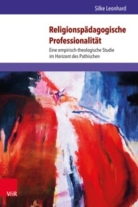 Religionspädagogische Professionalität - Silke Leonhard - E-Book