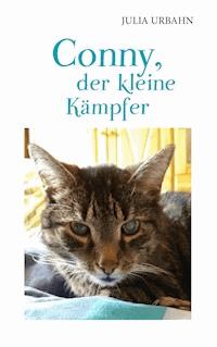 Conny, der kleine Kämpfer - Julia Urbahn - E-Book