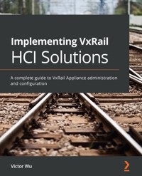 Implementing VxRail HCI Solutions - Victor Wu - E-Book