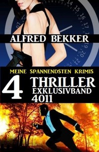 4 Thriller Exklusivband 4011 - Meine spannendsten Krimis - Alfred Bekker - E-Book