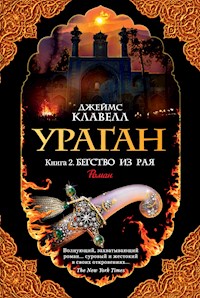 Ураган. Книга 2. Бегство из рая - Джеймс Клавелл - E-Book