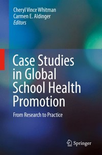 Case Studies in Global School Health Promotion - - E-Book