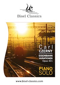 Eisenbahn Variationen, Opus 431 - Carl Czerny - E-Book