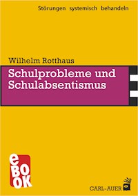 Schulprobleme und Schulabsentismus - Wilhelm Rotthaus - E-Book