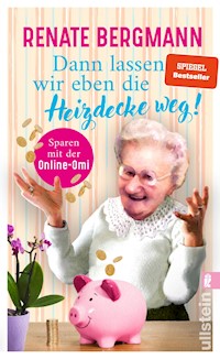 Dann lassen wir eben die Heizdecke weg! - Renate Bergmann - E-Book