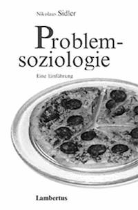 Problemsoziologie - Nikolaus Sidler - E-Book