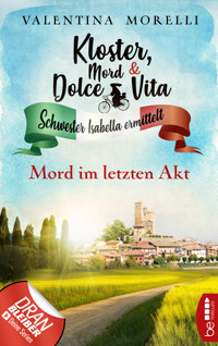 Kloster, Mord und Dolce Vita - Mord im letzten Akt - Valentina Morelli - E-Book