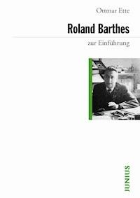 Roland Barthes zur Einführung - Ottmar Ette - E-Book
