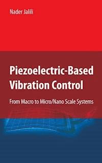 Piezoelectric-Based Vibration Control - Nader Jalili - E-Book