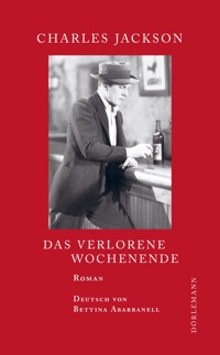 Das verlorene Wochenende - Charles Jackson - E-Book