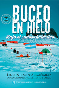 Buceo en hielo - Lino Nelson Argañaraz - E-Book