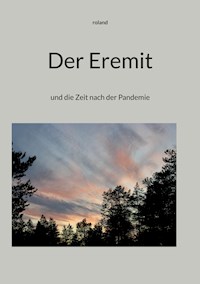 Der Eremit - ro land - E-Book