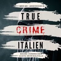 True Crime Italien - Adrian Langenscheid - Hörbuch
