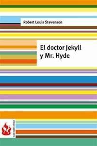 El doctor Jekyll y Mr. Hyde (low cost). Edición limitada - Robert Louis Stevenson - E-Book