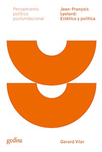 Jean-François Lyotard: Estética y política - Gerard Vilar - E-Book