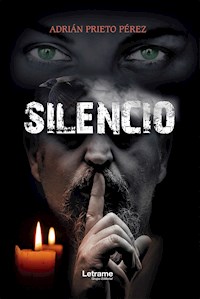 Silencio - Adrián Prieto Pérez - E-Book