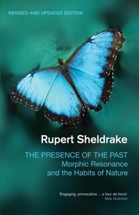 The Presence of the Past - Rupert Sheldrake - E-Book