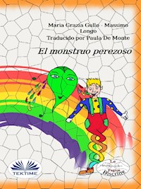 El Monstruo Perezoso - Massimo Longo e Maria Grazia Gullo - E-Book