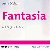 Fantasia - Assia Djebar - Hörbuch